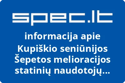 Kupiškio seniūnijos Šepetos melioracijos statinių naudotojų asociacija