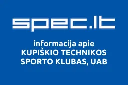 KUPIŠKIO TECHNIKOS SPORTO KLUBAS, UAB | spec.lt