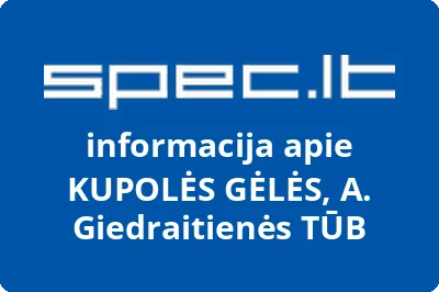 KUPOLĖS GĖLĖS, A. Giedraitienės, TŪB