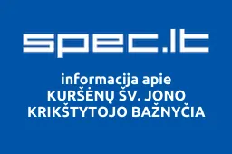 KURŠĖNŲ ŠV. JONO KRIKŠTYTOJO BAŽNYČIA iliustracija