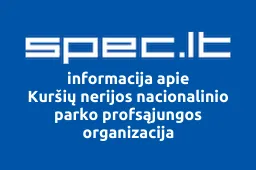 Kuršių nerijos nacionalinio parko profsąjungos organizacija iliustracija