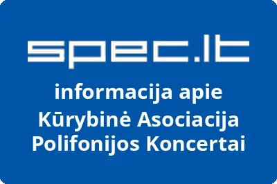 Kūrybinė Asociacija Polifonijos Koncertai