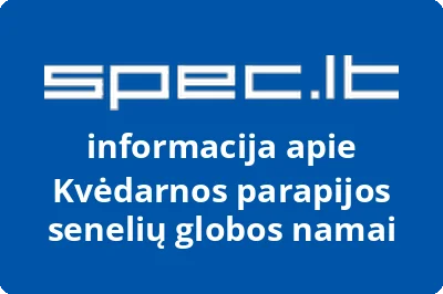 Kvėdarnos parapijos senelių globos namai