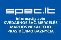 KVĖDARNOS ŠVČ. MERGELĖS MARIJOS NEKALTOJO PRASIDĖJIMO BAŽNYČIA iliustracija