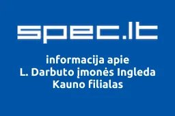 L. Darbuto įmonės Ingleda Kauno filialas | spec.lt