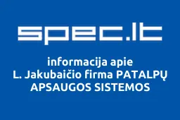 L. Jakubaičio firma PATALPŲ APSAUGOS SISTEMOS | spec.lt