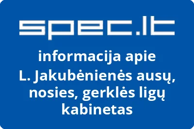 L. Jakubėnienės ausų, nosies, gerklės ligų kabinetas | spec.lt