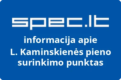 L. Kaminskienės pieno surinkimo punktas