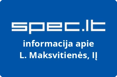 L. Maksvitienės, IĮ