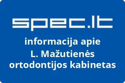 L. Mažutienės ortodontijos kabinetas