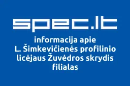 L. Šimkevičienės profilinio licėjaus Žuvėdros skrydis filialas | spec.lt