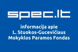 L. Stuokos-Gucevičiaus Mokyklos Paramos Fondas | spec.lt