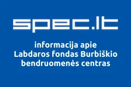 Labdaros fondas Burbiškio bendruomenės centras | spec.lt
