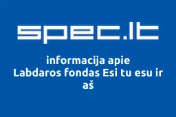 Labdaros fondas Esi tu esu ir aš | spec.lt