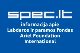 Labdaros ir paramos fondas Ariel Foundation International | spec.lt