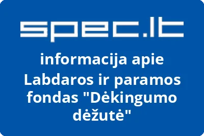 Labdaros ir paramos fondas Dėkingumo dėžutė | spec.lt