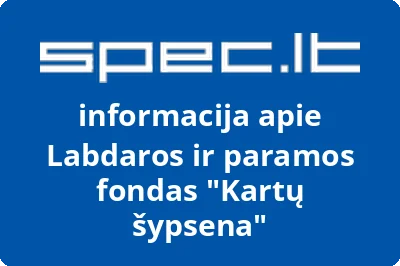 Labdaros ir paramos fondas Kartų šypsena | spec.lt