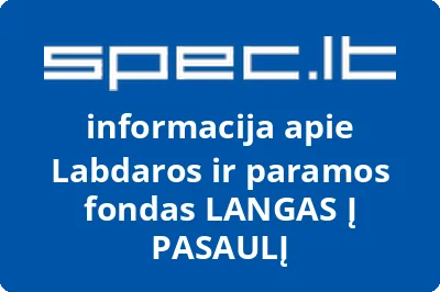 Labdaros ir paramos fondas LANGAS Į PASAULĮ