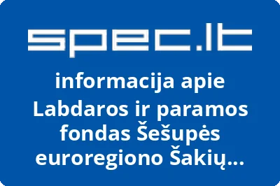 Labdaros ir paramos fondas Šešupės euroregiono Šakių biuras
