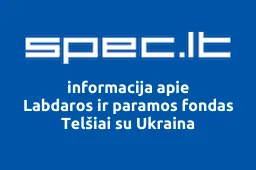 Labdaros ir paramos fondas Telšiai su Ukraina | spec.lt