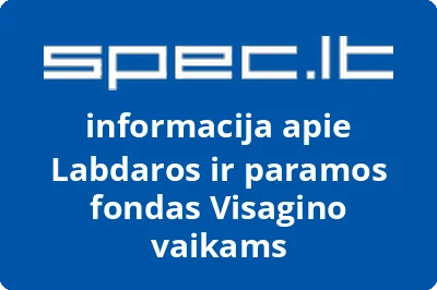 Labdaros ir paramos fondas Visagino vaikams | spec.lt