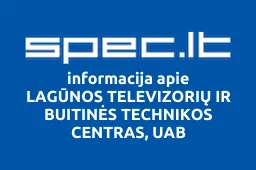 LAGŪNOS TELEVIZORIŲ IR BUITINĖS TECHNIKOS CENTRAS, UAB | spec.lt