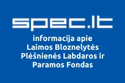 Laimos Bloznelytės Plėšnienės Labdaros ir Paramos Fondas | spec.lt