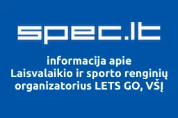 Laisvalaikio ir sporto renginių organizatorius LETS GO, VŠĮ | spec.lt