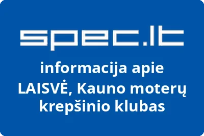 LAISVĖ, Kauno moterų krepšinio klubas