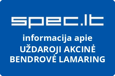 UŽDAROJI AKCINĖ BENDROVĖ LAMARING