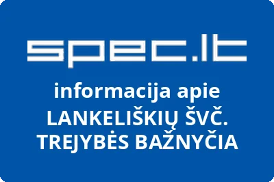 LANKELIŠKIŲ ŠVČ. TREJYBĖS BAŽNYČIA