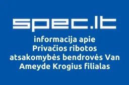 Privačios ribotos atsakomybės bendrovės Van Ameyde Krogius filialas | spec.lt