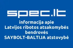 Latvijos ribotos atsakomybės bendrovės SAYBOLT-BALTIJA atstovybė | spec.lt