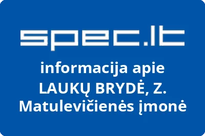 LAUKŲ BRYDĖ, Z. Matulevičienės įmonė