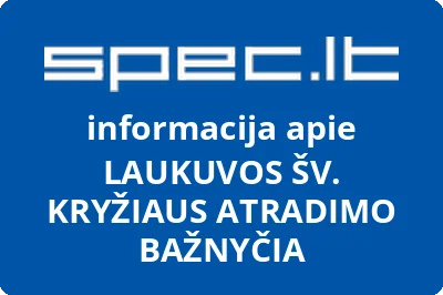 LAUKUVOS ŠV. KRYŽIAUS ATRADIMO BAŽNYČIA