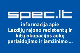 Lazdijų rajono rezistentų ir kitų okupacijos aukų perlaidojimo ir įamžinimo komitetas | spec.lt