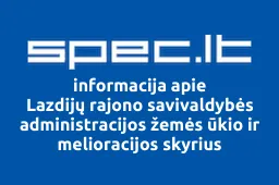 Lazdijų rajono savivaldybės administracijos žemės ūkio ir melioracijos skyrius | spec.lt