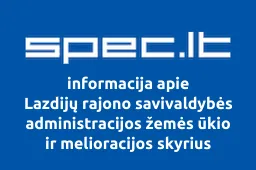 Lazdijų rajono savivaldybės administracijos žemės ūkio ir melioracijos skyrius