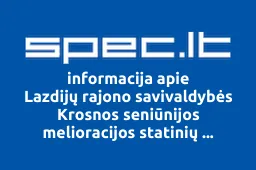 Lazdijų rajono savivaldybės Krosnos seniūnijos melioracijos statinių naudotojų asociacija | spec.lt
