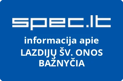 LAZDIJŲ ŠV. ONOS BAŽNYČIA
