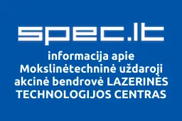 Mokslinėtechninė uždaroji akcinė bendrovė LAZERINĖS TECHNOLOGIJOS CENTRAS | spec.lt