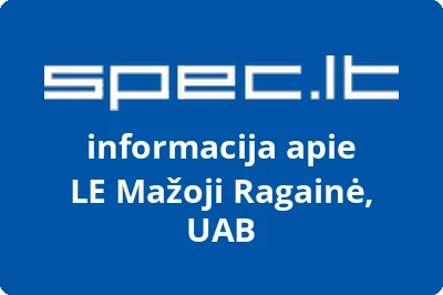 LE Mažoji Ragainė, UAB