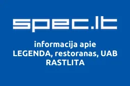 LEGENDA, restoranas, UAB RASTLITA | spec.lt