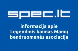 Legendinis kaimas Mamų bendruomenės asociacija | spec.lt