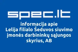 Lelija filialo Šeduvos siuvimo įmonės darbininkų sąjungos skyrius, AB | spec.lt