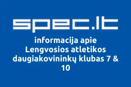 Lengvosios atletikos daugiakovininkų klubas 7 & 10 | spec.lt