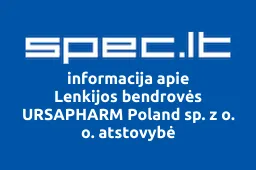 Lenkijos bendrovės URSAPHARM Poland sp. z o. o. atstovybė | spec.lt