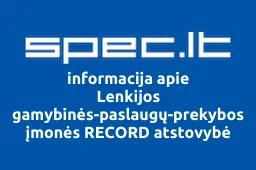 Lenkijos gamybinės-paslaugų-prekybos įmonės RECORD atstovybė | spec.lt
