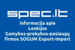 Lenkijos Gamybos-prekybos-paslaugų firmos SOGUM Export-Import atstovybė | spec.lt