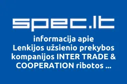 Lenkijos užsienio prekybos kompanijos INTER TRADE & COOPERATION ribotos atsakomybės bendrovės atstovybė | spec.lt